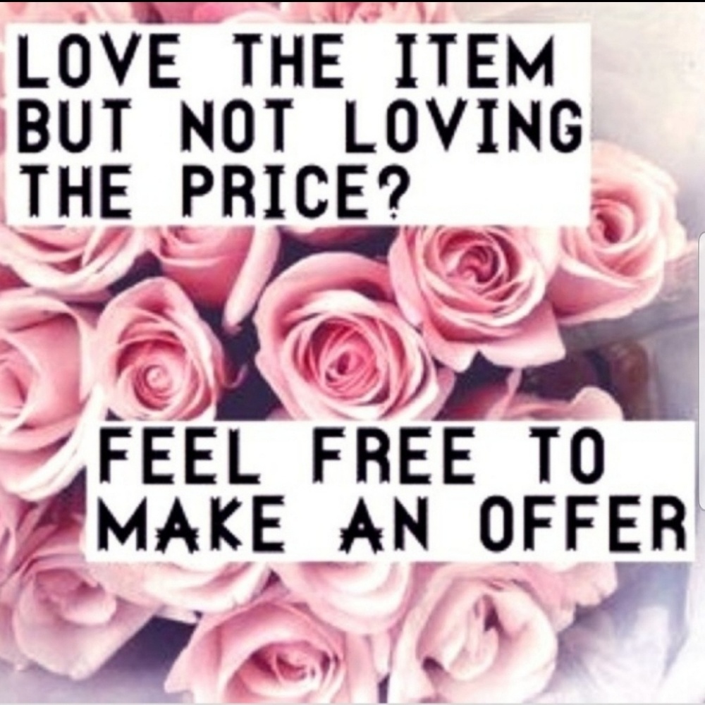 I consider EVERY offer! 😘